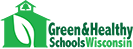 Green & Healthy Schools Wisconsin